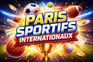 paris sportifs internationaux